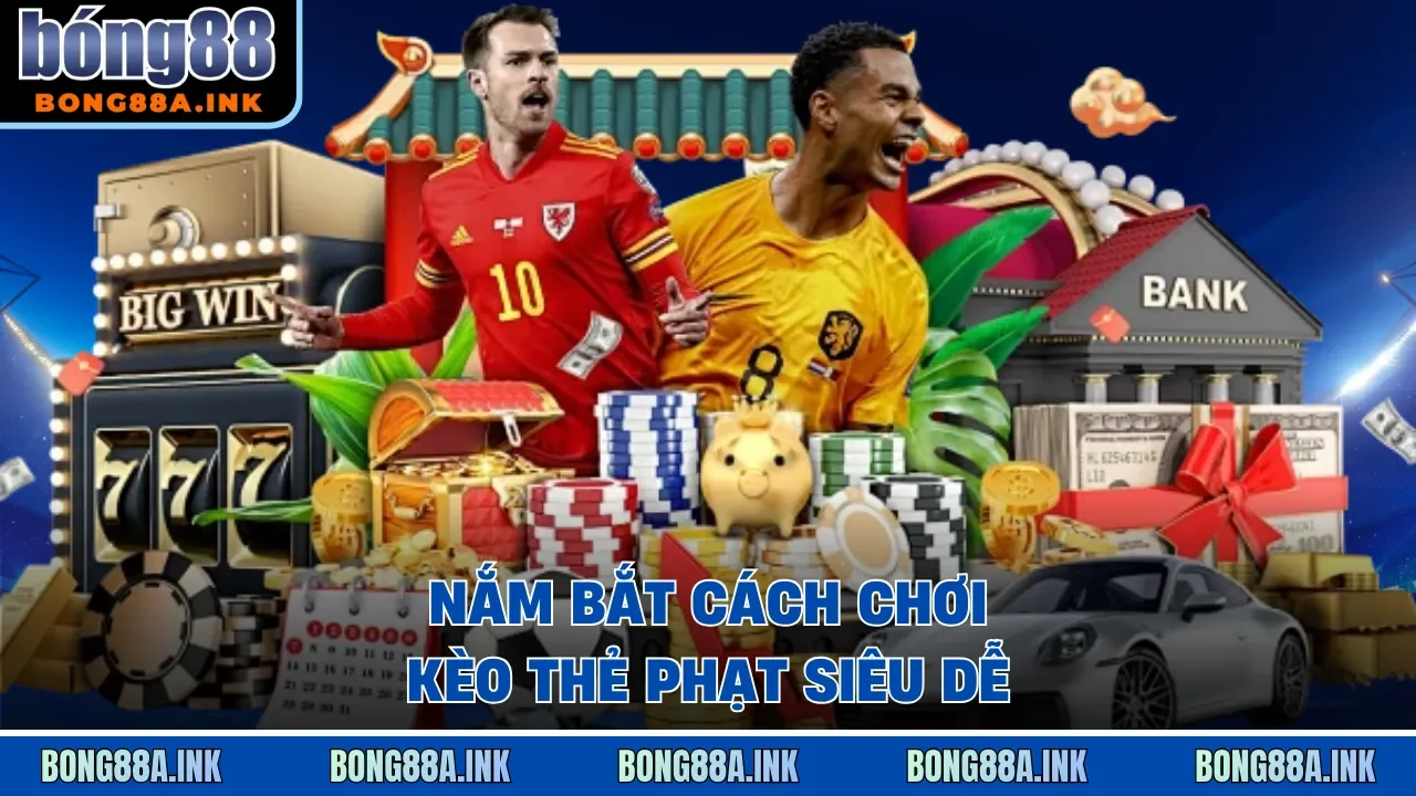 Kèo phụ Bong88 Cách chơi kèo thẻ phạt và phạt góc tại nhà cái Bong88 - kèo phụ đa dạng